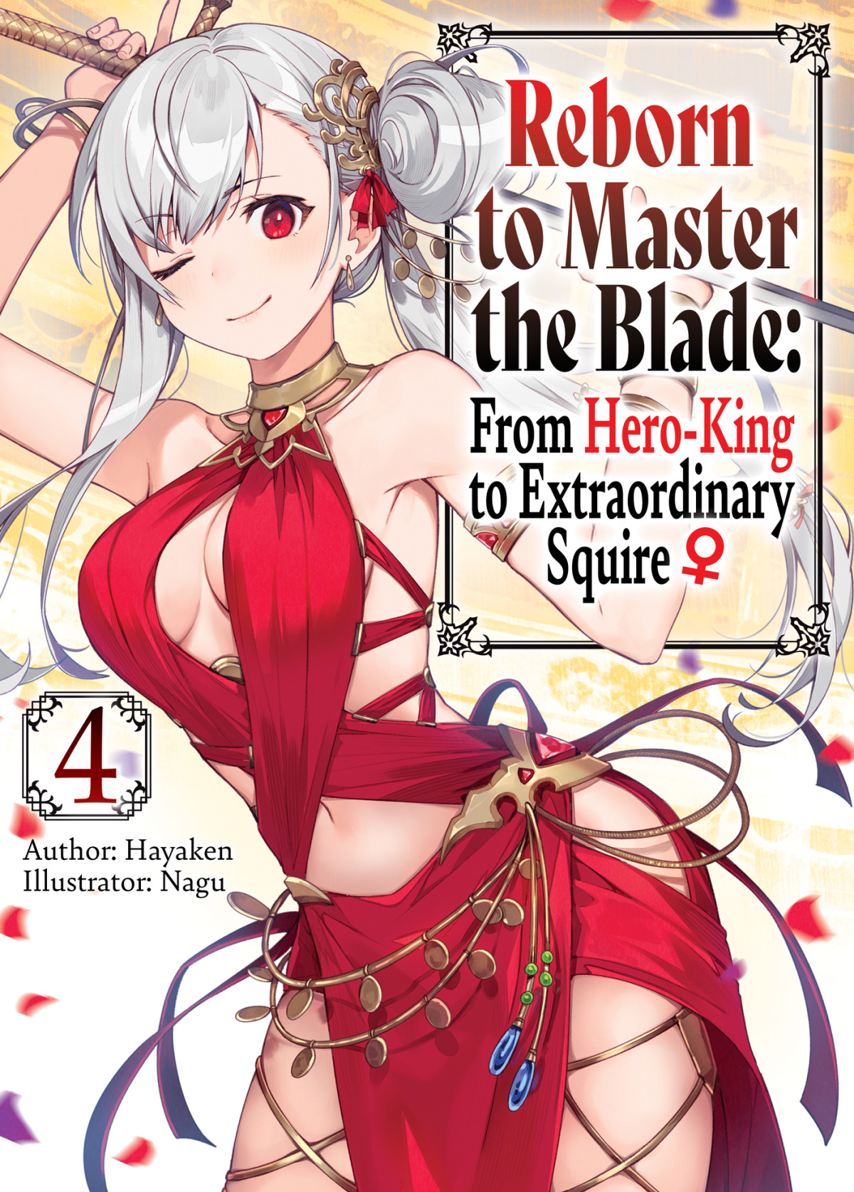 Reborn To Master The Blade From Heroking To Extraordinary Squire Volume 4 Hayaken