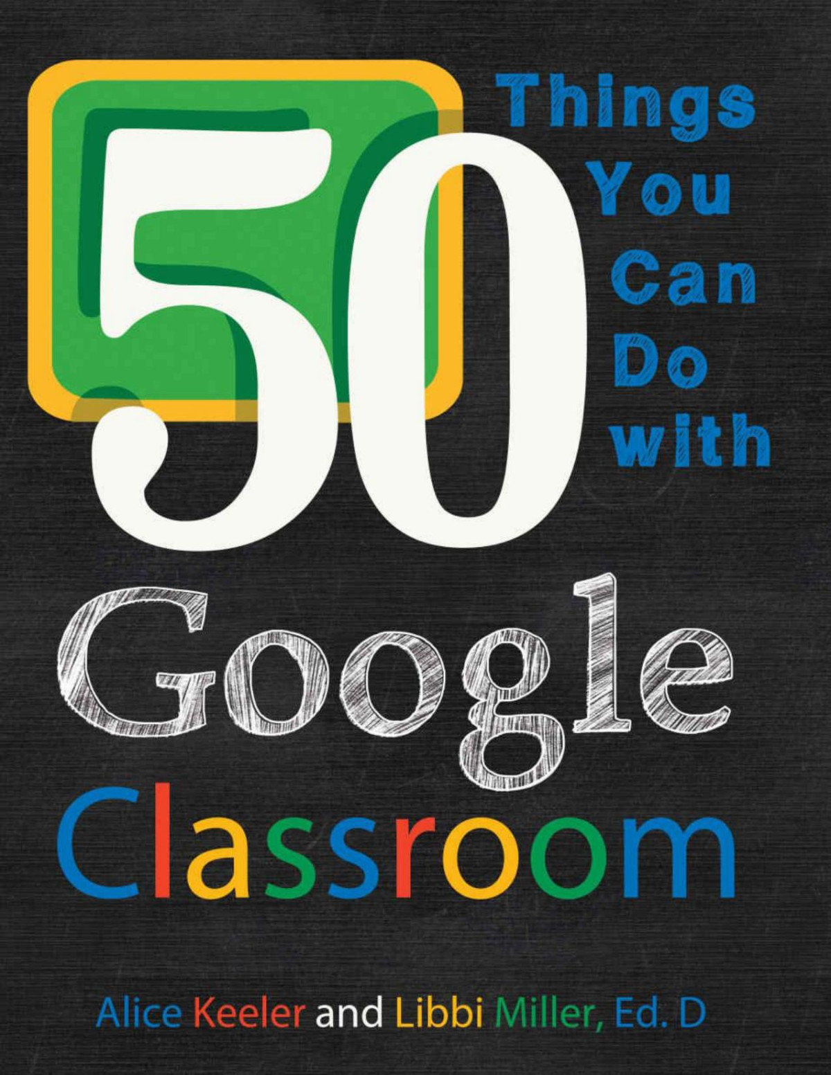 50 Things You Can Do With Google Classroom Keeler Alice Miller