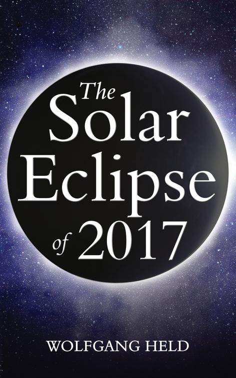 The Solar Eclipse Of 2017 Held Wolfgang