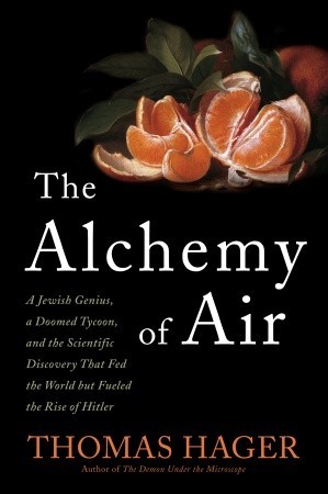 The Alchemy Of Air Thomas Hager