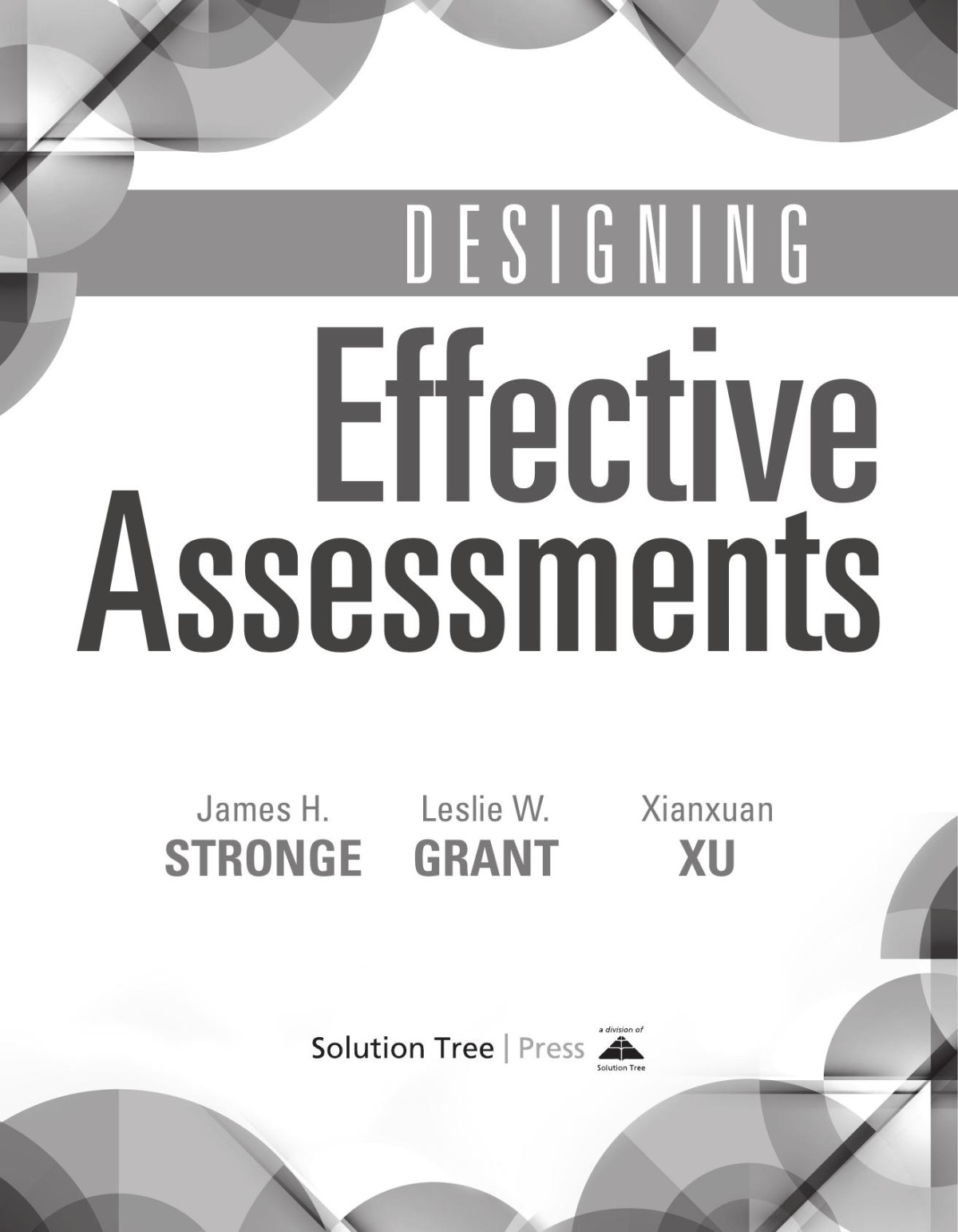 Designing Effective Assessments Accurately Measure Students Mastery Of 21st Century Skills James H Stronge