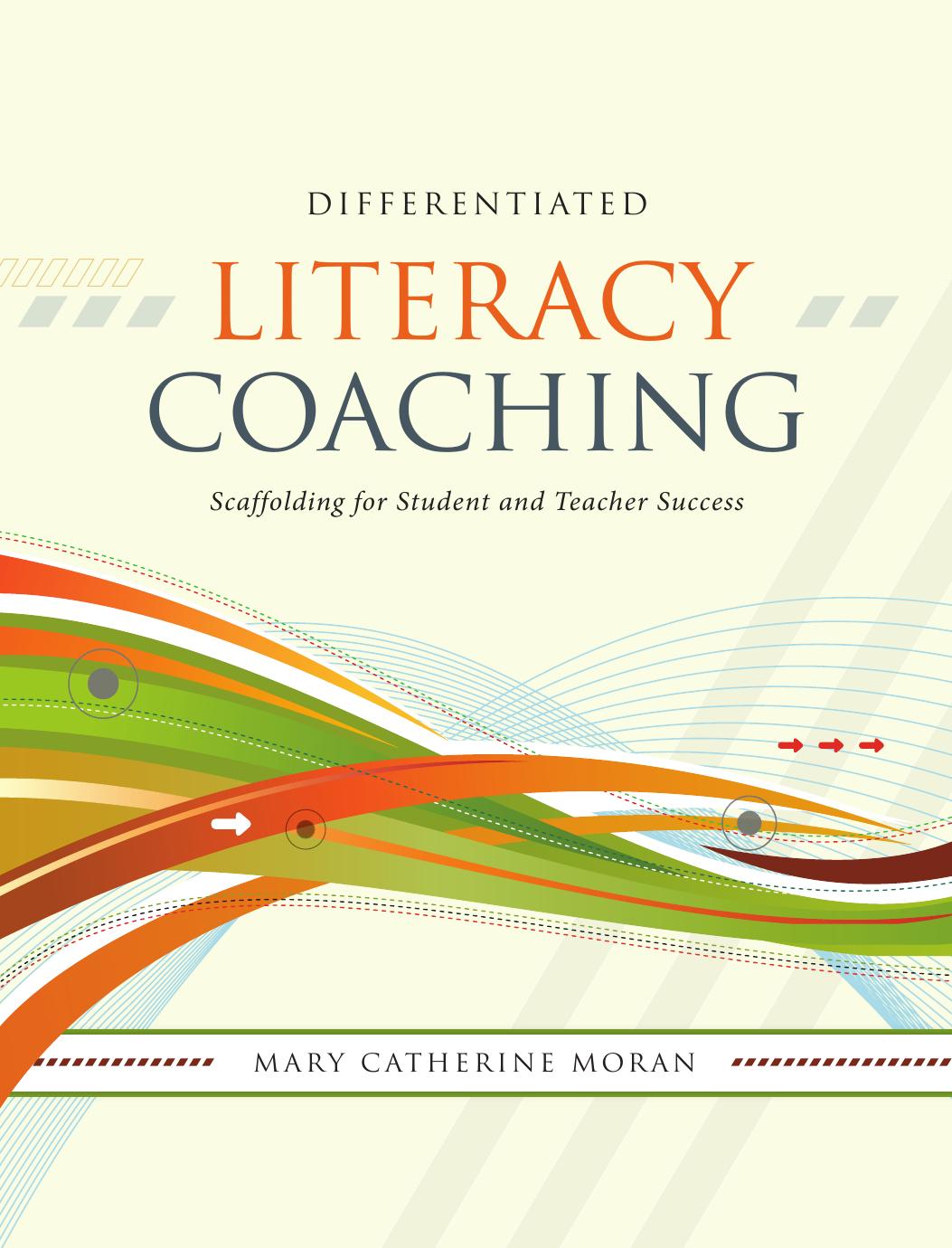 Differentiated Literacy Coaching Scaffolding For Student And Teacher Success 1st Edition Mary Catherine Moran