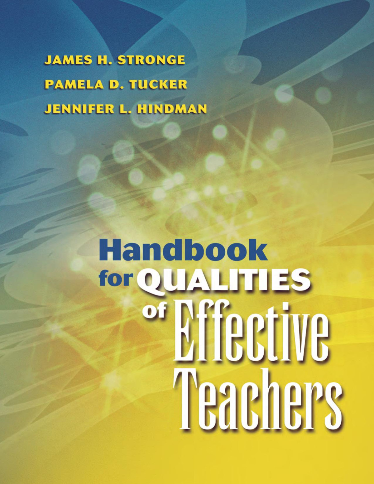 Handbook For Qualities Of Effective Teachers James H Stronge