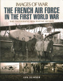 The French Air Force In The First World War Ian Sumner