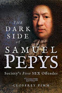 The Dark Side Of Samuel Pepys Societys First Sex Offender Geoffrey Pimm