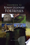 Handbook To Roman Legionary Fortresses Mc Bishop
