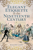 Elegant Etiquette In The Nineteenth Century Mallory James