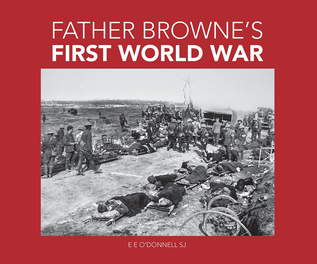 Father Brownes First World War 1st Edition Francis Browne Sj