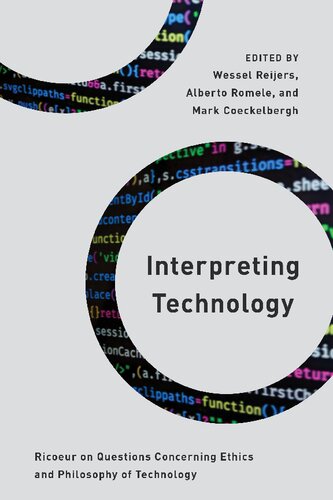 Interpreting Technology Ricoeur On Questions Concerning Ethics And Philosophy Of Technology Wessel Reijers