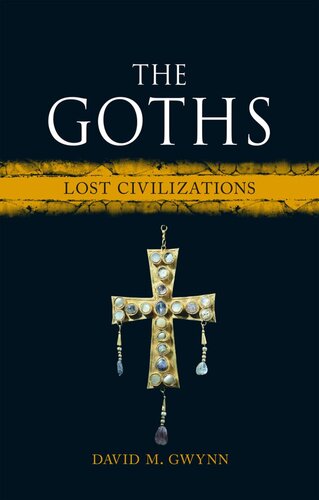 The Goths David M Gwynn