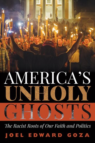 Americas Unholy Ghosts Joel Edward Goza