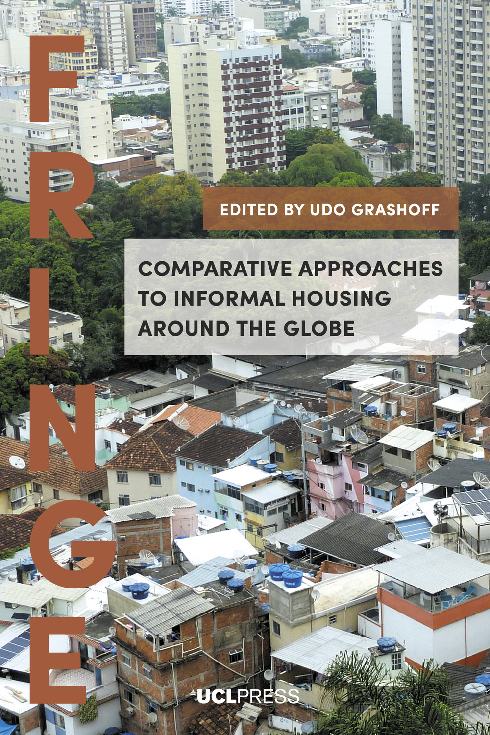 Comparative Approaches To Informal Housing Around The Globe Udo Grashoff Ed