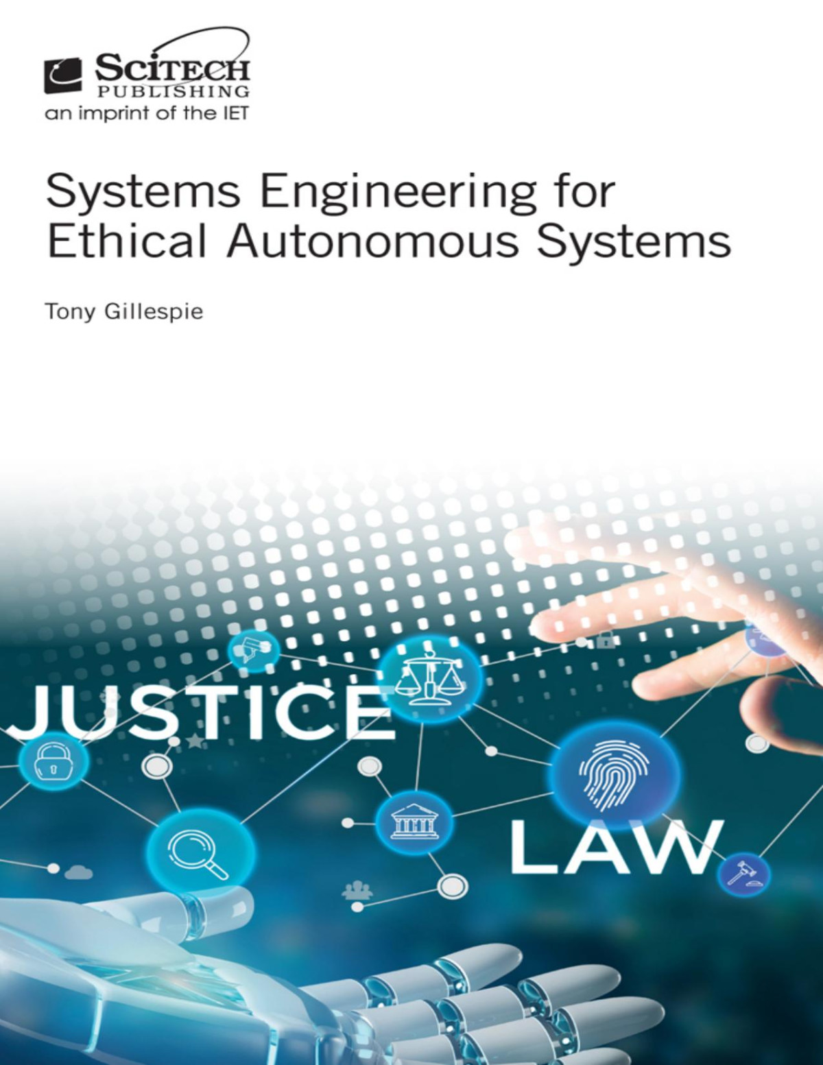Systems Engineering For Ethical Autonomous Systems Tony Gillespie