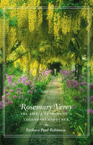 Rosemary Verey The Life Lessons Of A Legendary Gardener Barbara Paul Robinson