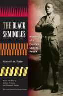 The Black Seminoles History Of A Freedomseeking People Kenneth Wiggins Porter