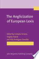 The Anglicization Of European Lexis Cristiano Furiassi Virginia Pulcini