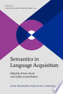 Semantics In Language Acquisition Kristen Syrett Sudha Arunachalam