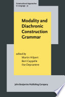 Modality And Diachronic Construction Grammar Martin Hilpert Bert Cappelle