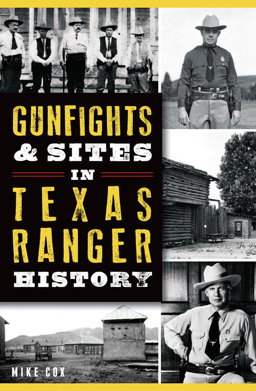Gunfights Sites In Texas Ranger History Cox Mike