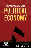 The National System Of Political Economy Friedrich List Francis Obeirne