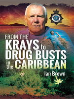 From The Krays To The Drug Busts In The Caribbean Ian Brown