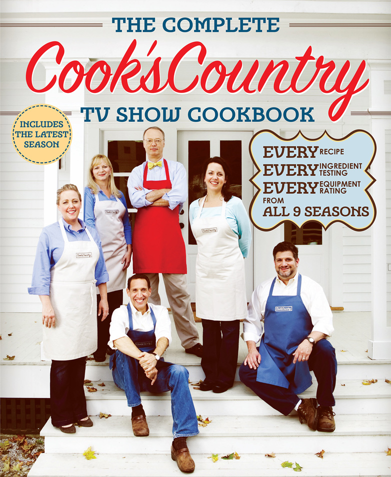 The Complete Cooks Country Tv Show Cookbook Season 9 The Editors At Americas Test Kitchen