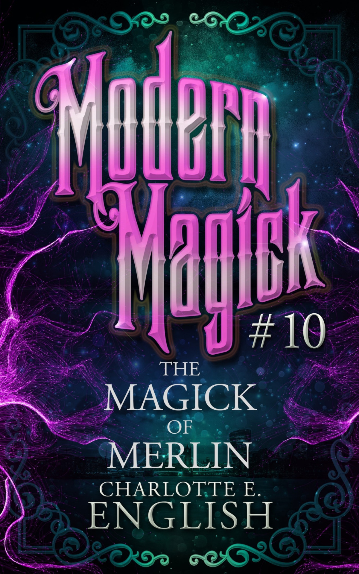 The Magick Of Merlin Modern Magick 10 1st Edition Charlotte E English