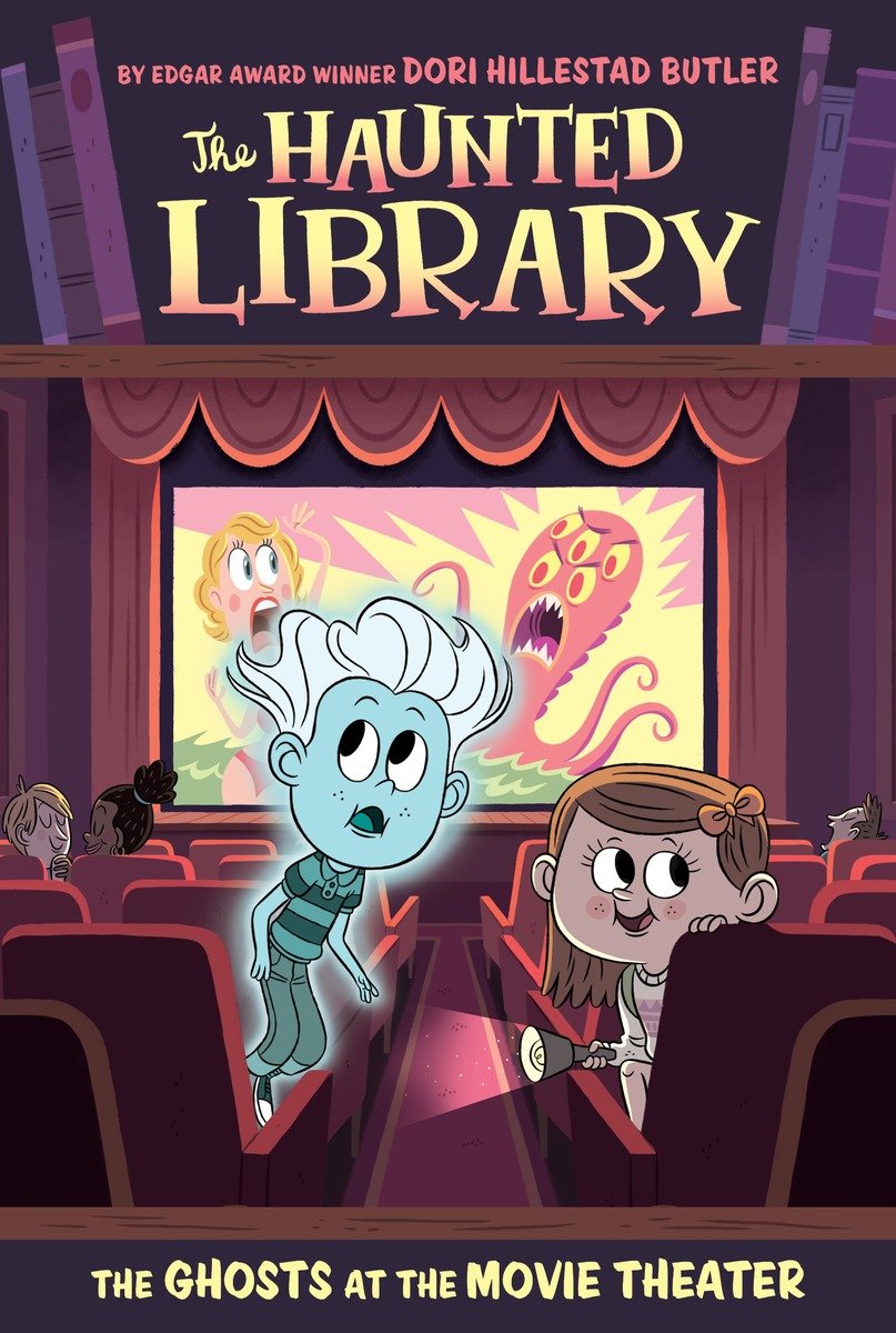 The Ghosts At The Movie Theater Dori Hillestad Butler