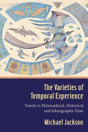 The Varieties Of Temporal Experience Michael Jackson