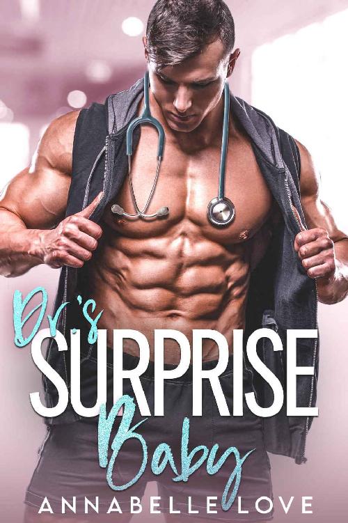 Drs Surprise Baby An Enemies To Lovers Romance Annabelle Love