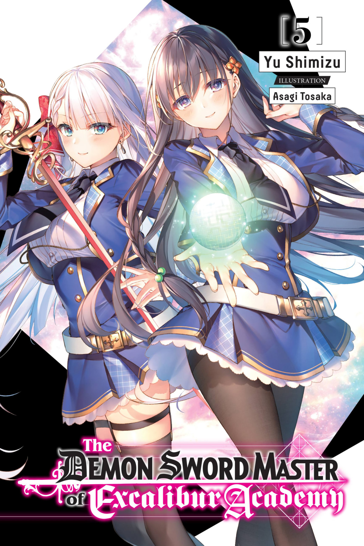 The Demon Sword Master Of Excalibur Academy Vol 5 Yu Shimizu And Asagi Tosaka