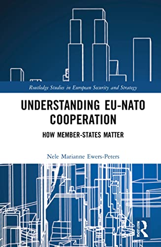 Understanding Eunato Cooperation How Memberstates Matter 1st Edition Nele Marianne Ewerspeters