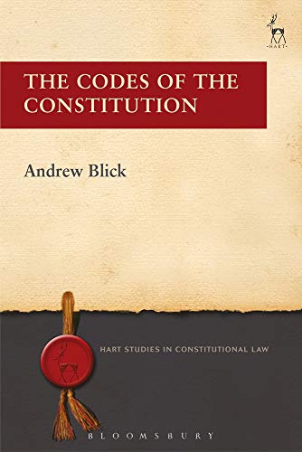The Codes Of The Constitution Andrew Blick