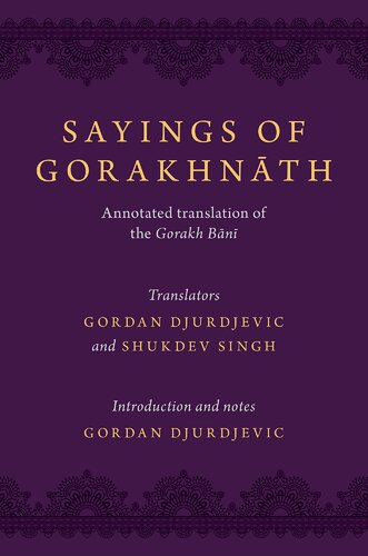 Sayings Of Gorakhnath Annotated Translation Of The Gorakh Bani Gordan Djurdjevic