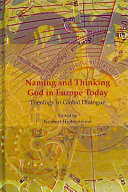 Naming And Thinking God In Europe Today Theology In Global Dialogue Norbert Hintersteiner