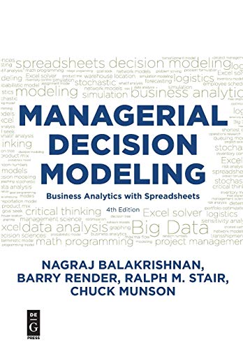 Managerial Decision Modeling 4th Edition Nagraj Balakrishnan