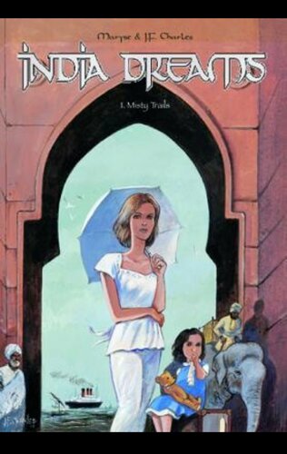 India Dreams Vol 1 Misty Trails Jeanfranois Charles Maryse Charles