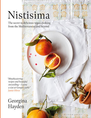 Nistisima The Secret To Delicious Mediterranean Vegan Cooking From The Mediterranean And Beyond Georgina Hayden