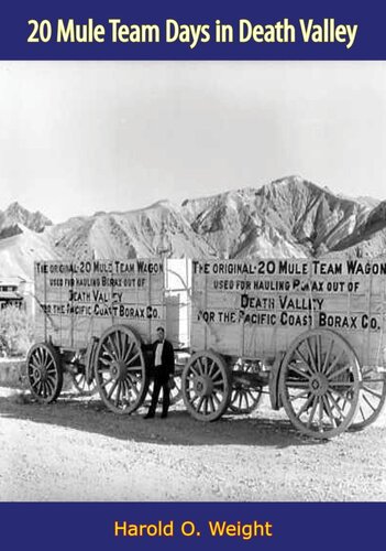 20 Mule Team Days In Death Valley Harold O Weight