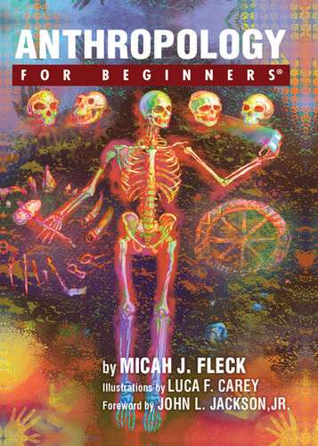 Anthropology For Beginners Micah J Fleck Luca F Carey