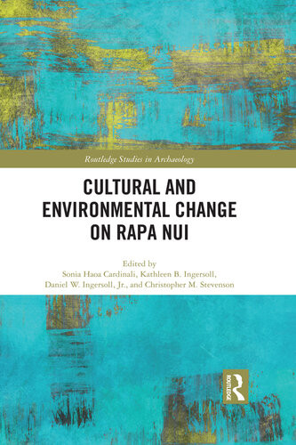 Cultural And Environmental Change On Rapa Nui Sonia Haoa Cardinali