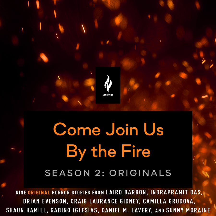 Come Join Us By The Fire Season 2 Laird Barron Shaun Hamill Brian Evenson