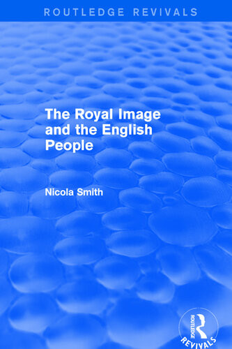 The Royal Image And The English People Nicola Smith