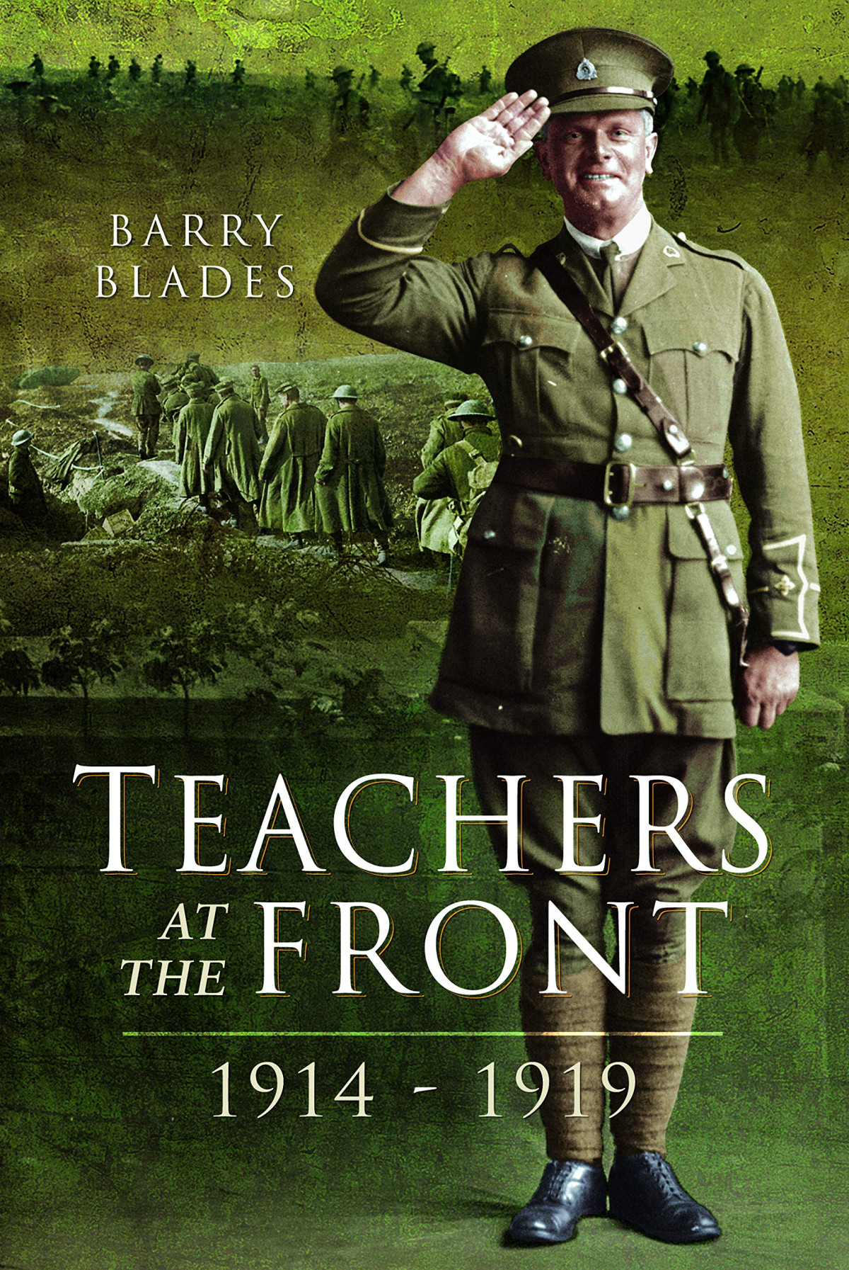 Teachers At The Front 19141919 Barry Blades