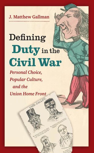 Defining Duty In The Civil War J Matthew Gallman