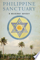 Philippine Sanctuary A Holocaust Odyssey Bonnie M Harris