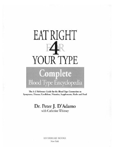 The Eat Right 4 Your Type The Complete Blood Type Encyclopedia Dr Peter J Dadamo