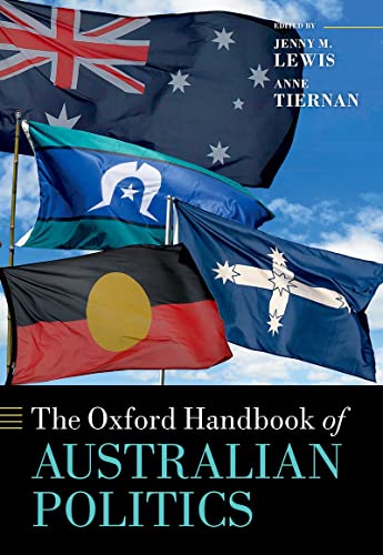 The Oxford Handbook Of Australian Politics Jenny M Lewis Anne Tiernan