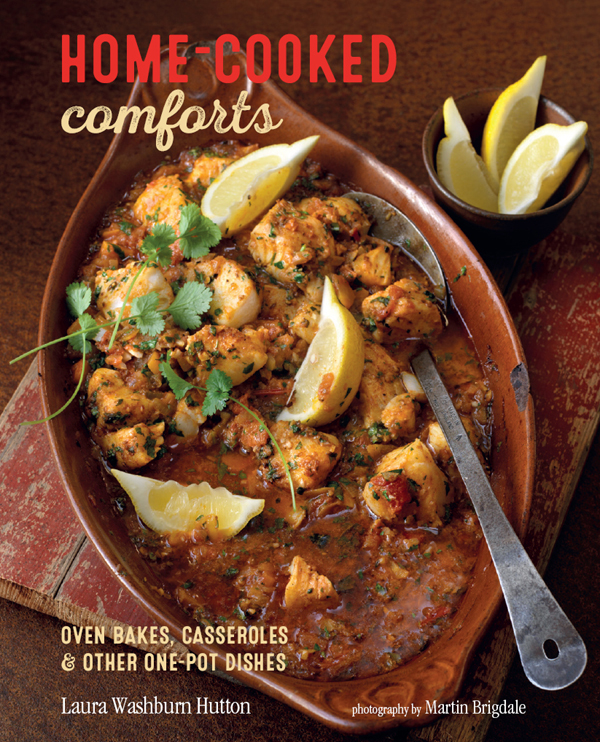 Homecooked Comforts Ovenbakes Casseroles And Other Onepot Dishes Laura Washburn Hutton