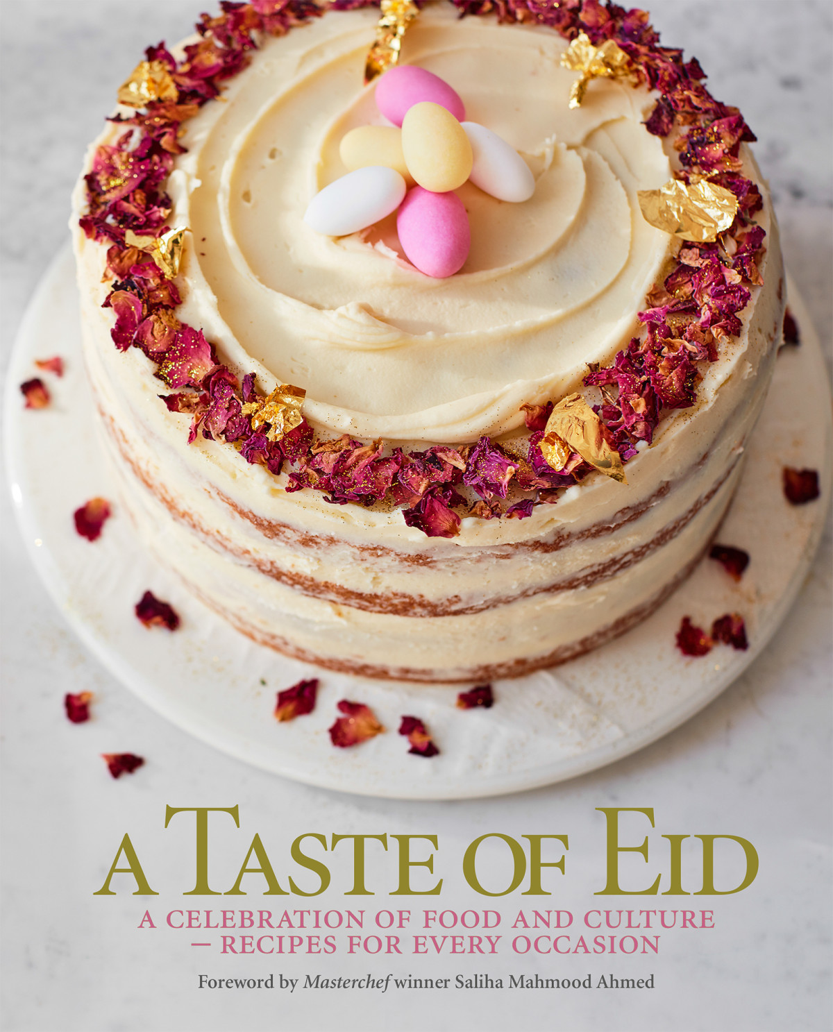 A Taste Of Eid A Celebration Of Food And Culture Recipes For Every Occasion Emma Marsden Saliha Mahmood Ahmed